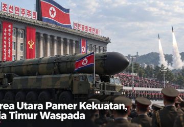 Korea Utara Pamer Kekuatan, Asia Timur Waspada